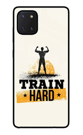 Train Hard Samsung Note 10 Lite Glass Case